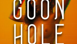 The Goonhole gooning