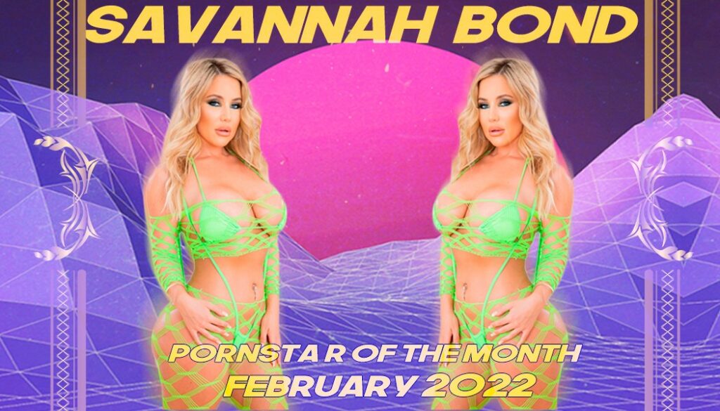 Savannah Bond pornstar month February 2022